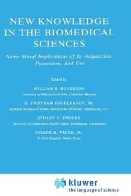 【预售】New Knowledge in the Biomedical Sciences: Some Moral