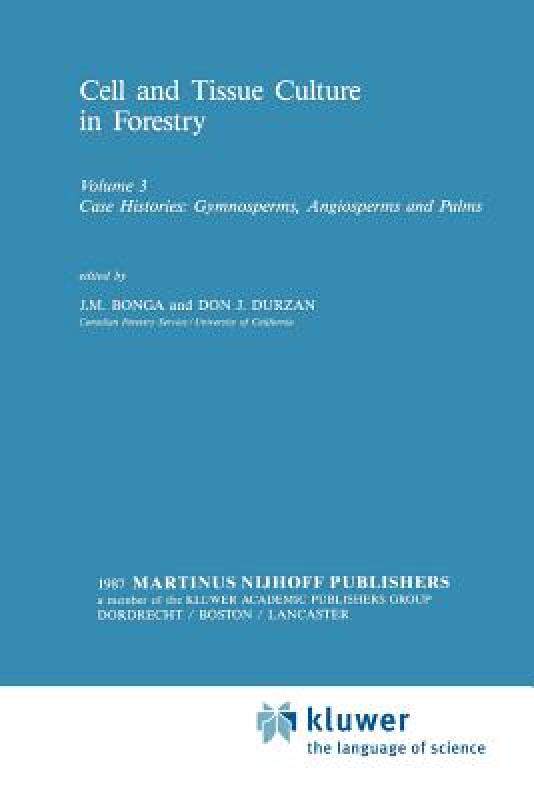 【预售】Cell and Tissue Culture in Forestry: Volume 3 Case