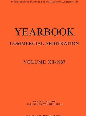 【预售】Yearbook Commercial Arbitration Volume XII - 1987