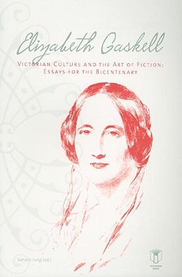 【预售】Elizabeth Gaskell, Victorian Culture, and the Art of