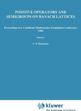 【预售】Positive Operators and Semigroups on Banach