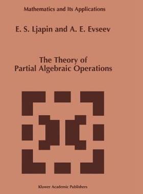 【预售】The Theory of Partial Algebraic Operations
