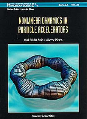 【预售】Nonlinear Dynamics in Particle Accelerat