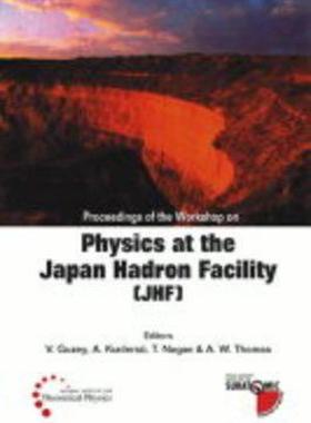 【预售】Physics at the Japan Hadron Facility