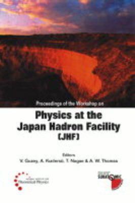 【预售】Physics at the Japan Hadron Facility