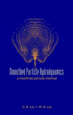 【预售】Smoothed Particle Hydrodynamics: A Meshfree Particle