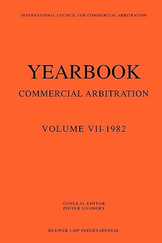 【预售】Yearbook of Commercial Arbitration Volume VII- 1982