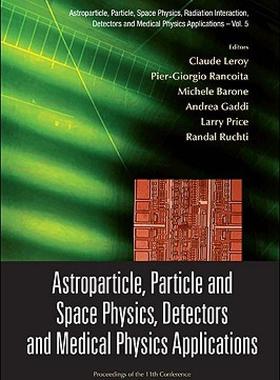 【预售】Astroparticle, Particle and Space Physics, Detectors