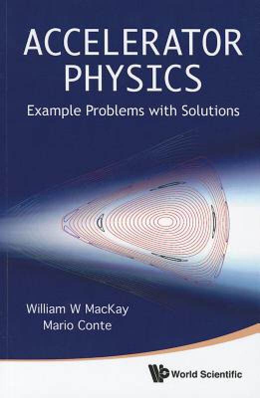 【预售】Accelerator Physics: Example Problems with
