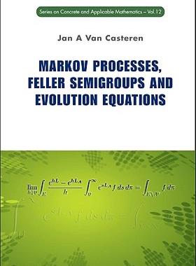 【预售】Markov Processes, Feller Semigroups and Evolution