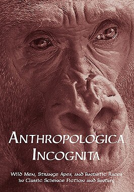 【预售】Anthropologica Incognita: Wild Men, Strange Apes