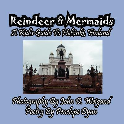 【预售】Reindeer & Mermaids, a Kid's Guide to Helsinki