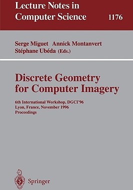 【预售】Discrete Geometry for Computer Imagery: 6th