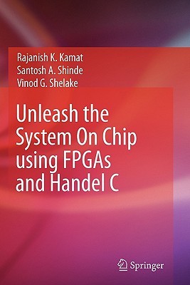 【预售】Unleash the System on Chip Using FPGAs and Handel C