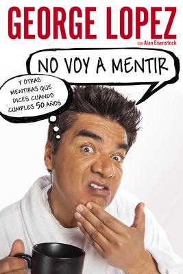 【预售】No Voy a Mentir: Y Otras Mentiras Que Dices Cuando