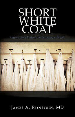 【预售】Short White Coat: Lessons from Patients on Becoming
