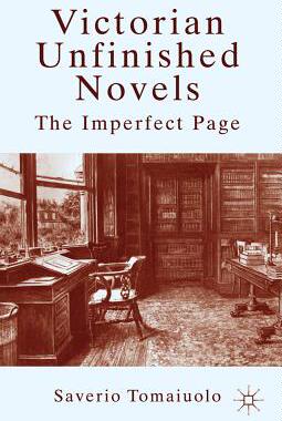 【预售】Victorian Unfinished Novels: The Imperfect Page