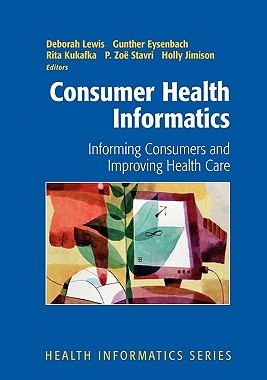 【预售】Consumer Health Informatics: Informing Consumers and
