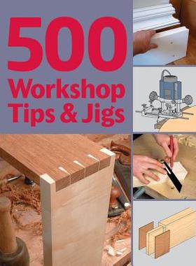 【预售】500 Workshop Tips & Jigs