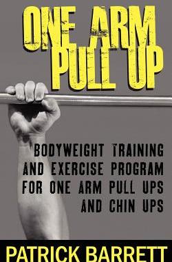 【预售】One Arm Pull Up: Bodyweight Training and Exercise