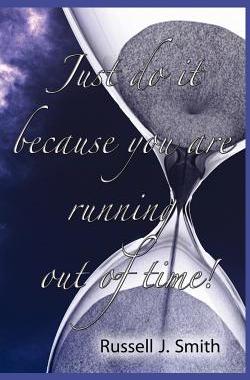 【预售】Just Do It Because You Are Running Out of Time!