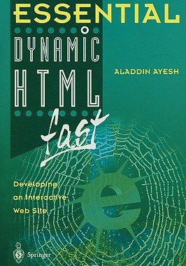 【预售】Essential Dynamic HTML Fast: Developing an