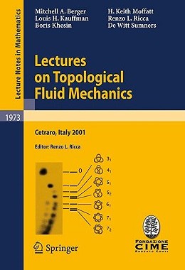 【预售】Lectures on Topological Fluid Mechanics: Lectures