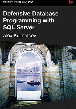 【预售】Defensive Database Programming with SQL Server