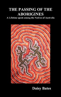 【预售】The Passing of the Aborigines: A Lifetime Spent