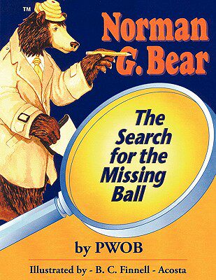 【预售】The Search for the Missing Ball: Norman G. Bear