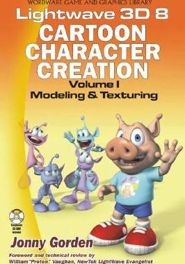 【预售】LightWave 3D 8 Cartoon Character Creation: Modeling