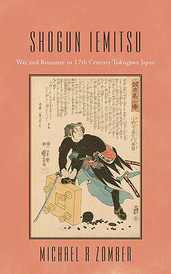 【预售】Shogun Iemitsu: War and Romance in 17th Century