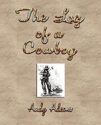 【预售】The Log of a Cowboy: A Narrative of the Old Trail