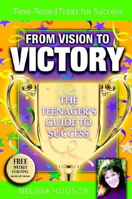 【预售】From Vision to Victory: The Teenager's Guide to