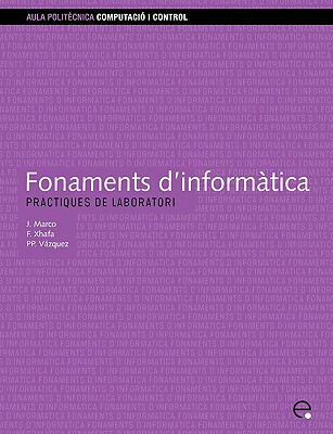 【预售】Fonaments D'Informtica. Prctiques de Laboratori