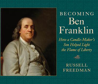 【预售】Becoming Ben Franklin: How a Candle-Maker's Son