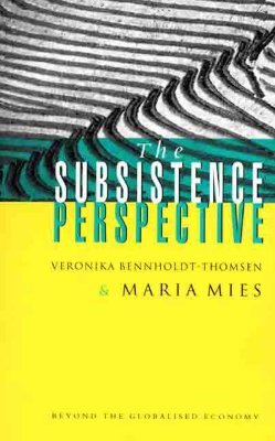【预售】The Subsistence Perspective: Beyond the Globalized