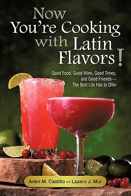 【预售】Now You're Cooking with Latin Flavors!: Good Food