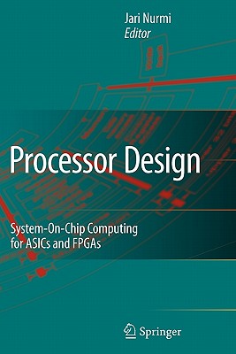 【预售】Processor Design: System-On-Chip Computing for Asics