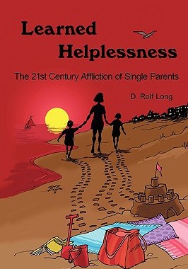 【预售】Learned Helplessness: The 21st Century Affliction of