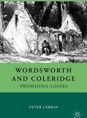 【预售】Wordsworth and Coleridge: Promising Losses