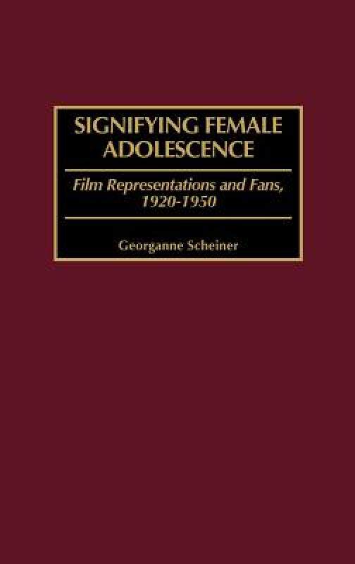 【预售】Signifying Female Adolescence: Film Representations