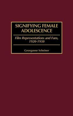 【预售】Signifying Female Adolescence: Film Representations