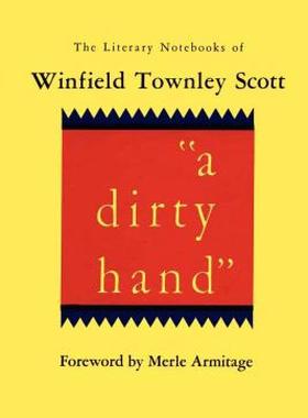 【预售】A Dirty Hand: The Literary Notebooks of Winfield