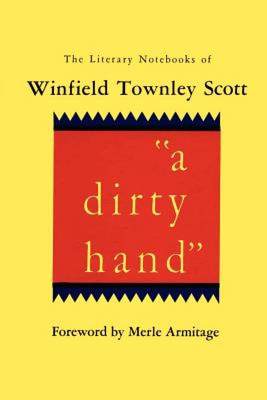 【预售】A Dirty Hand: The Literary Notebooks of Winfield