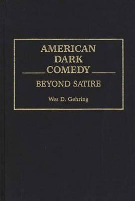 【预售】American Dark Comedy: Beyond Satire