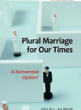 【预售】Plural Marriage for Our Times: A Reinvented Option?
