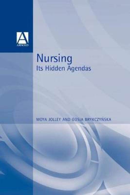【预售】Nursing: Its Hidden Agendas