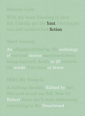 【预售】Hint Fiction: An Anthology of Stories in 25 Words or