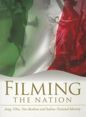 【预售】Filming the Nation: Jung, Film, Neo-Realism and